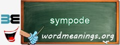 WordMeaning blackboard for sympode